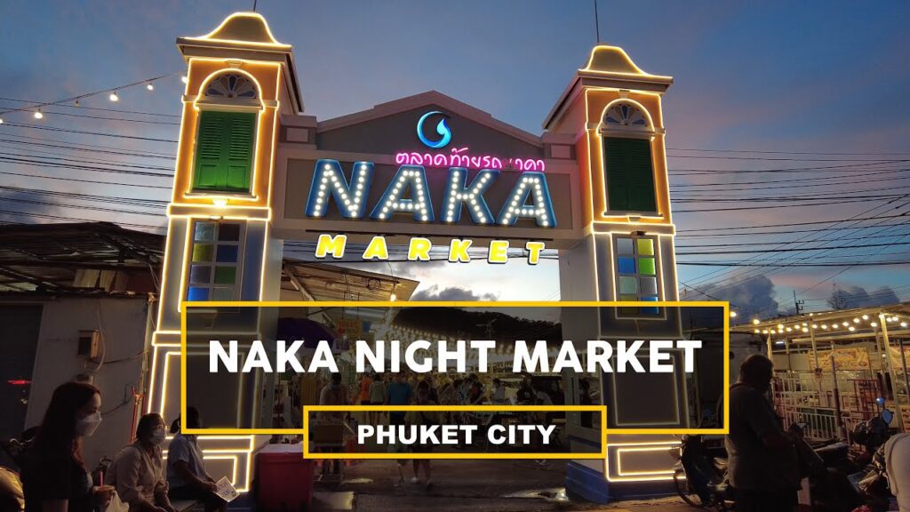 Naka Night Market Phuket